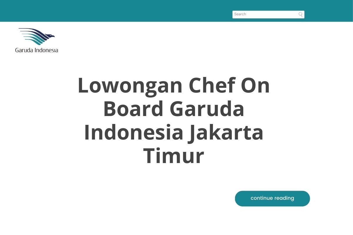 Lowongan Chef On Board Garuda Indonesia Jakarta Timur