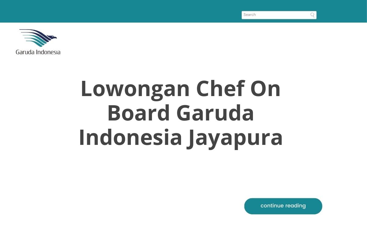 Lowongan Chef On Board Garuda Indonesia Jayapura