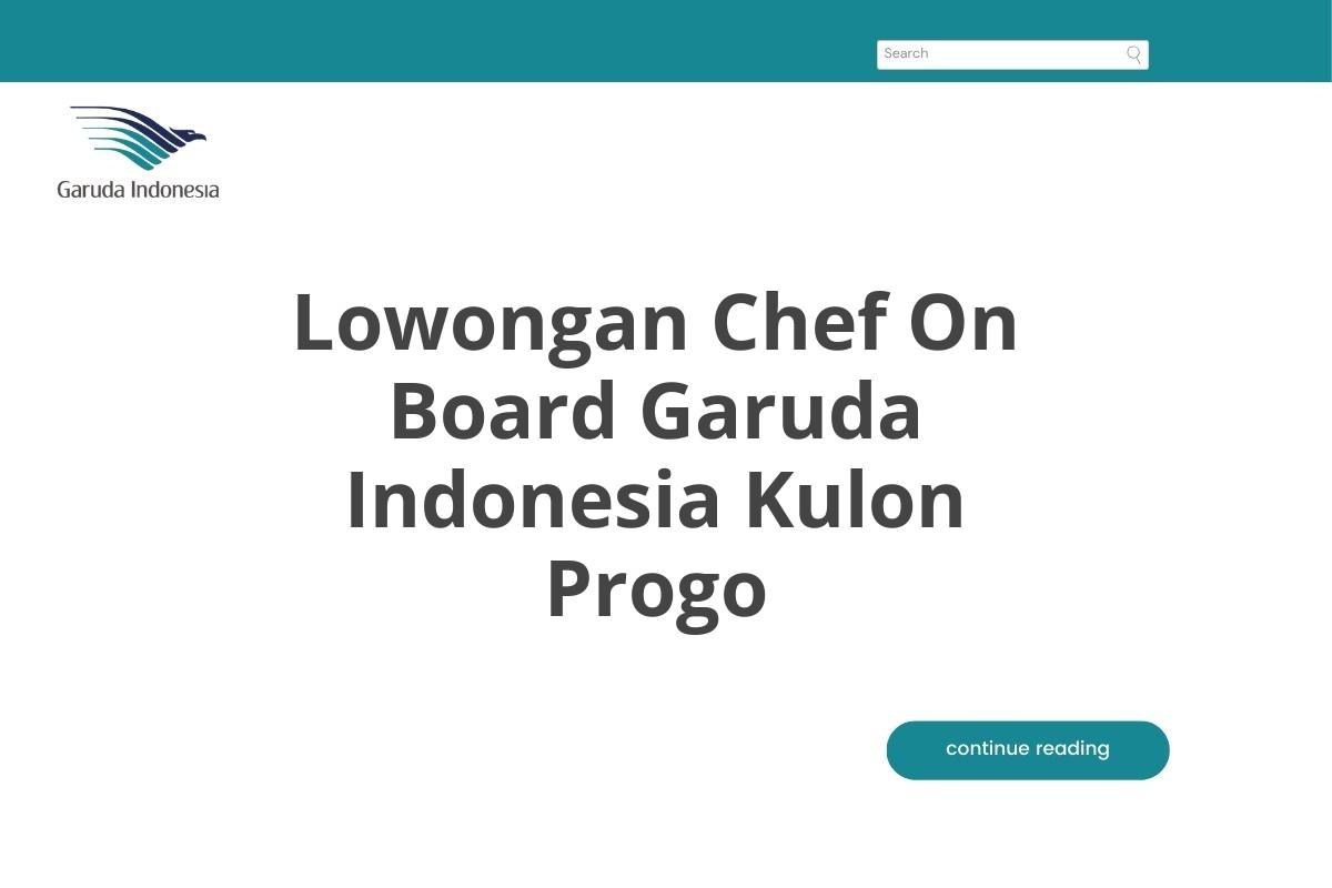 Lowongan Chef On Board Garuda Indonesia Kulon Progo