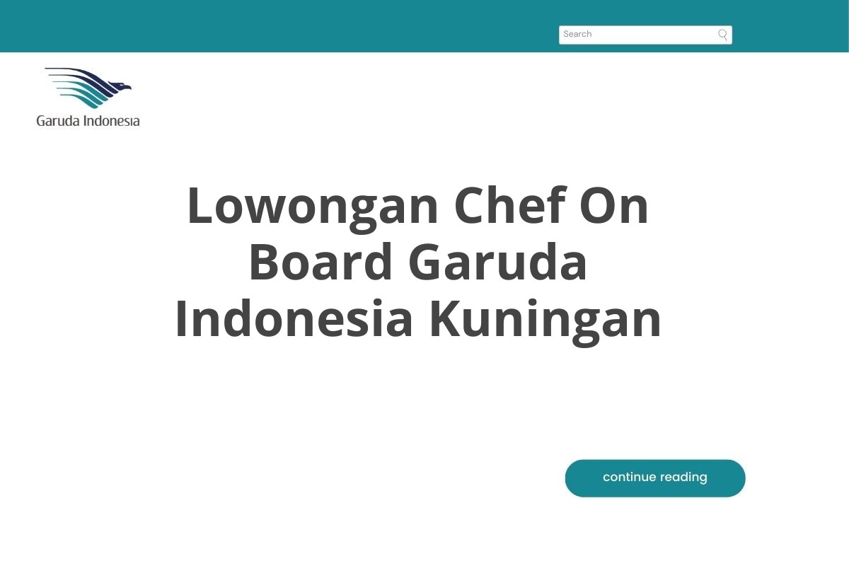 Lowongan Chef On Board Garuda Indonesia Kuningan