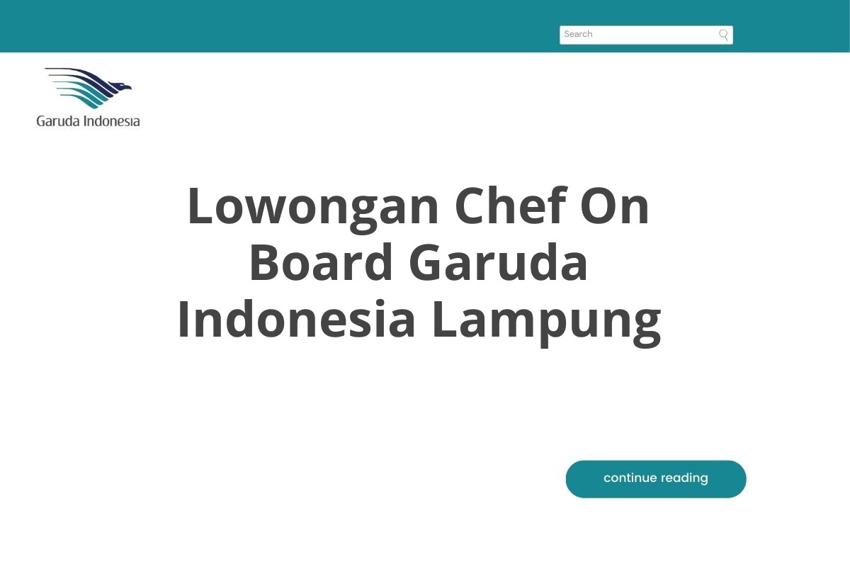 Lowongan Chef On Board Garuda Indonesia Lampung