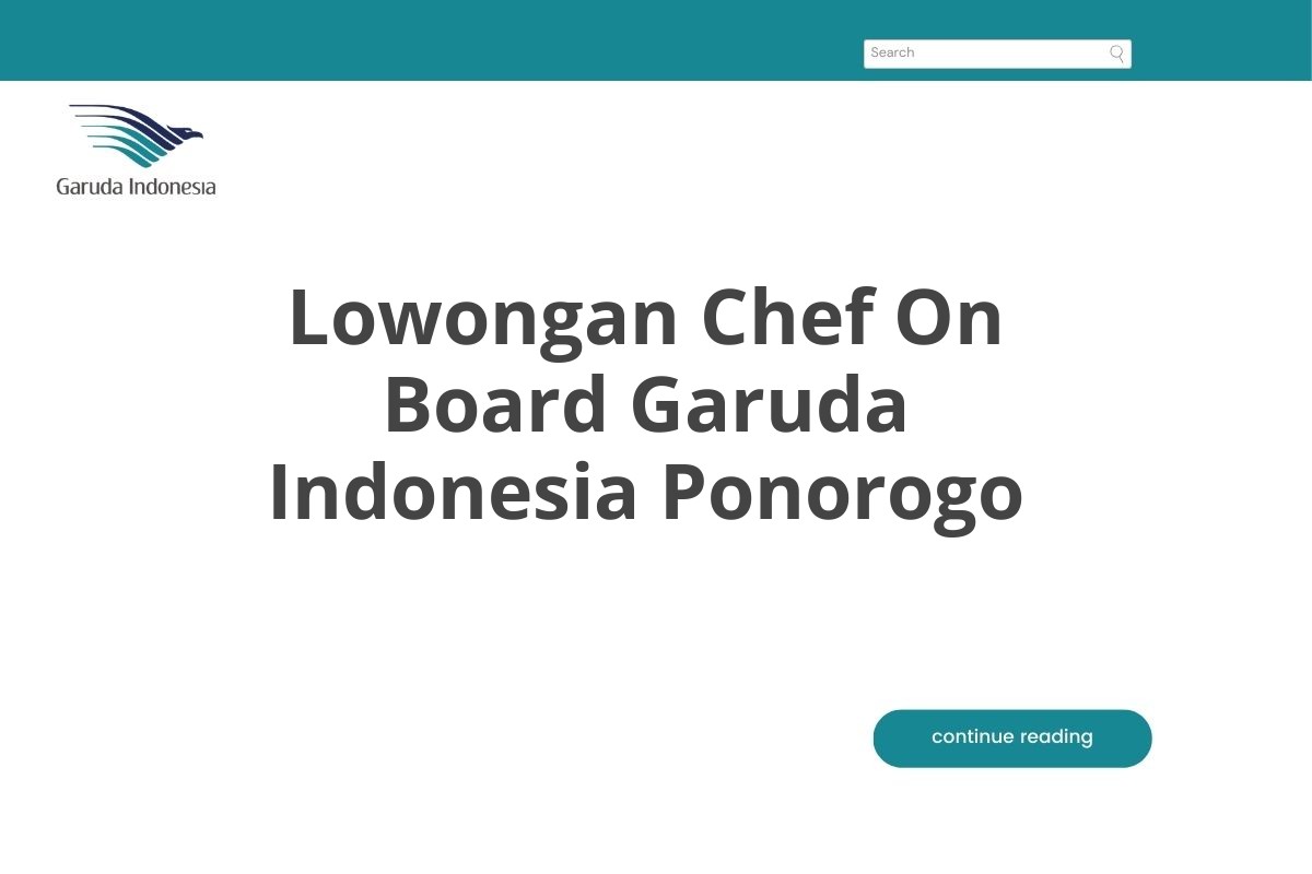 Lowongan Chef On Board Garuda Indonesia Ponorogo