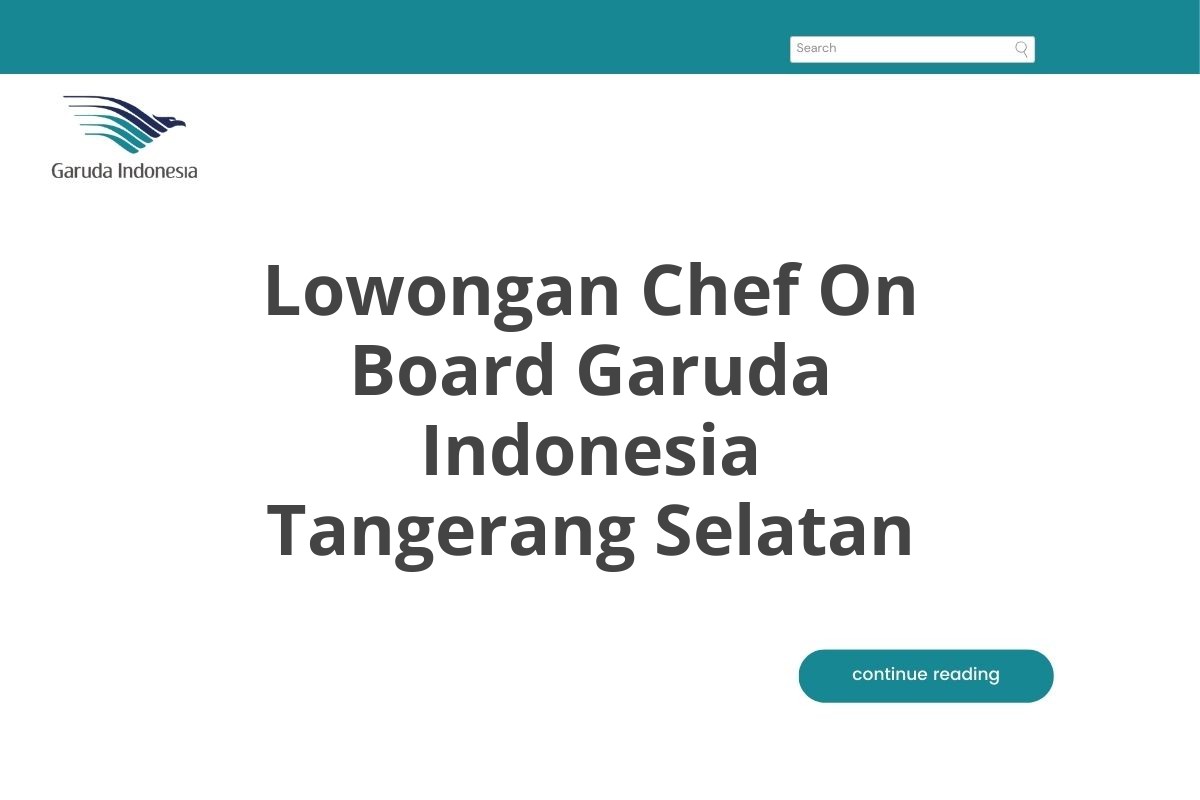 Lowongan Chef On Board Garuda Indonesia Tangerang Selatan