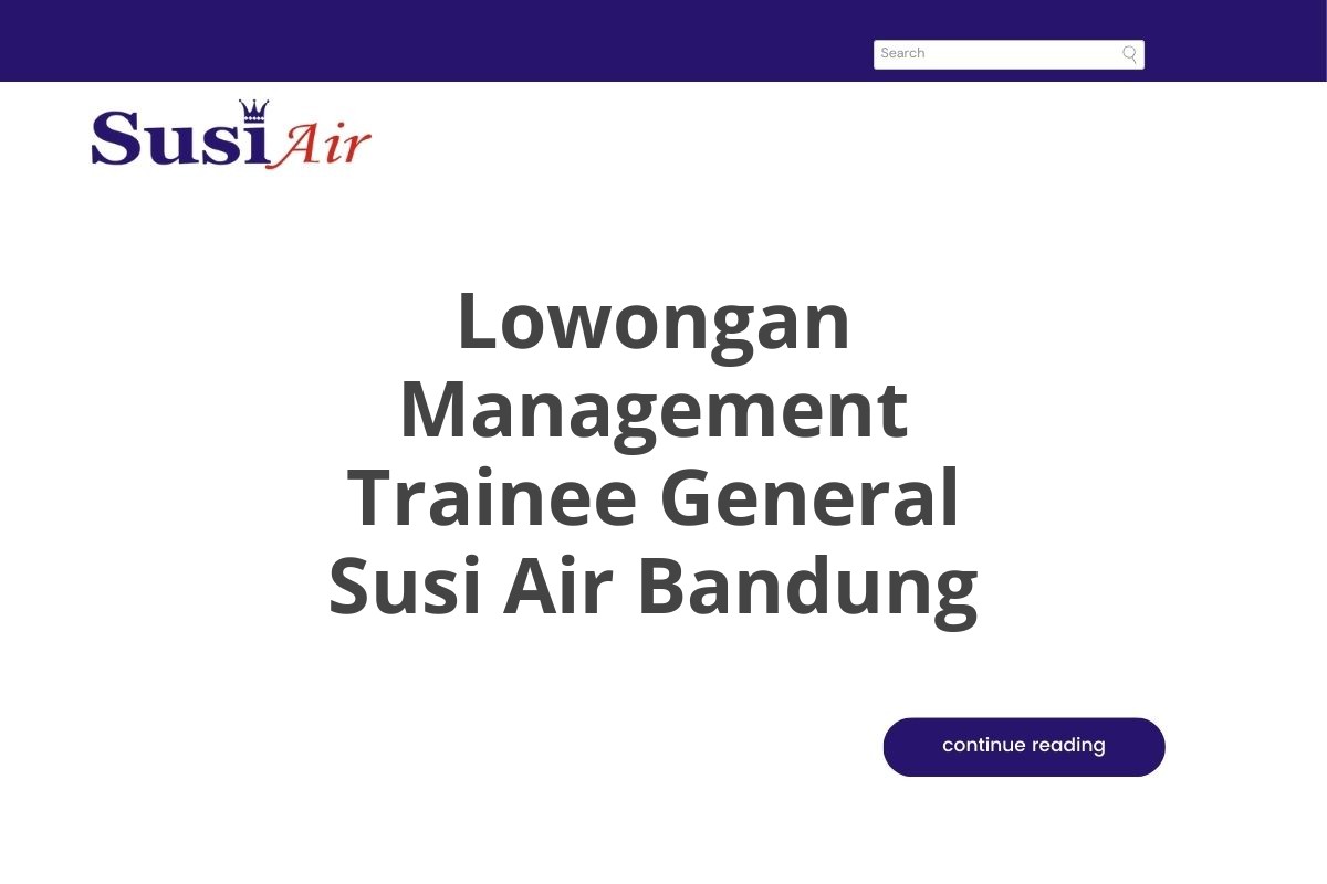 Lowongan Management Trainee General Susi Air Bandung