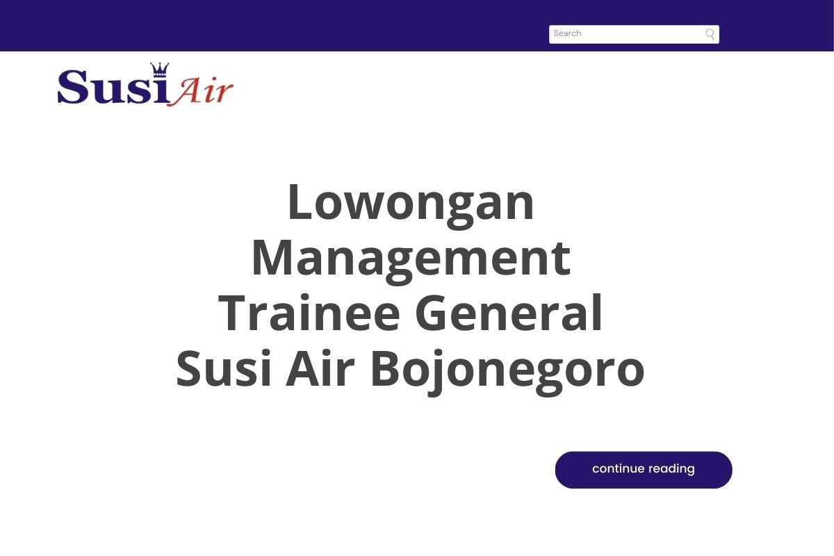 Lowongan Management Trainee General Susi Air Bojonegoro