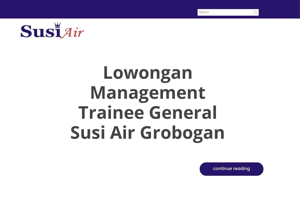 Lowongan Management Trainee General Susi Air Grobogan