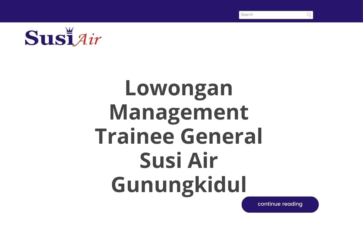 Lowongan Management Trainee General Susi Air Gunungkidul