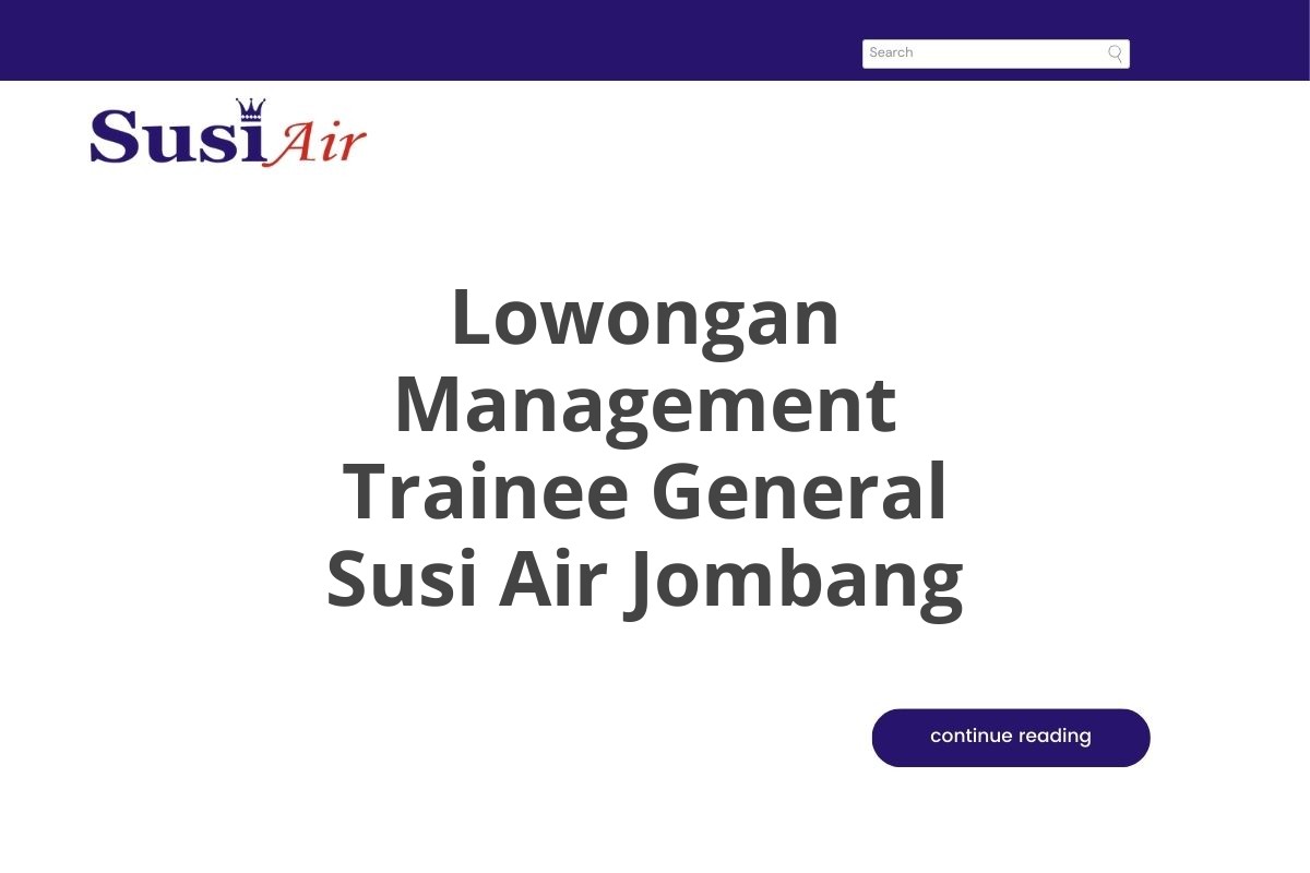 Lowongan Management Trainee General Susi Air Jombang