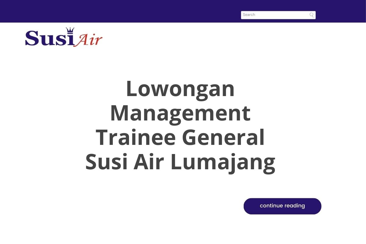 Lowongan Management Trainee General Susi Air Lumajang