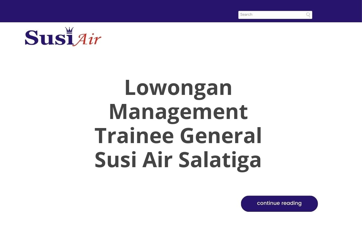 Lowongan Management Trainee General Susi Air Salatiga