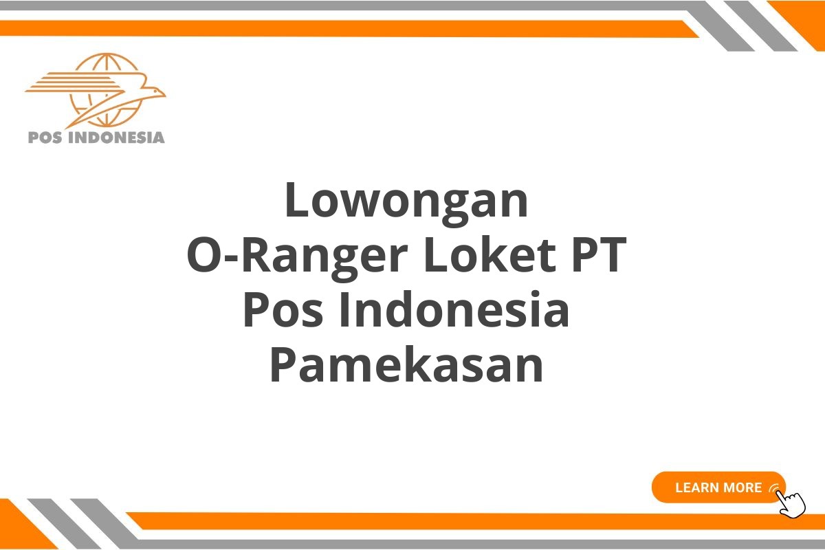 Lowongan O-Ranger Loket PT Pos Indonesia Pamekasan