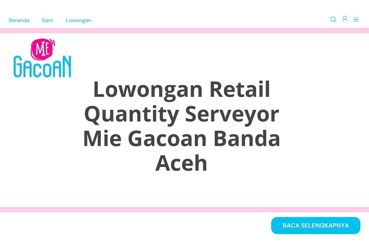 Lowongan Retail Quantity Serveyor Mie Gacoan Banda Aceh