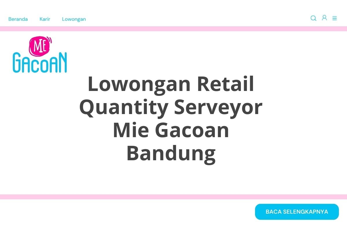 Lowongan Retail Quantity Serveyor Mie Gacoan Bandung