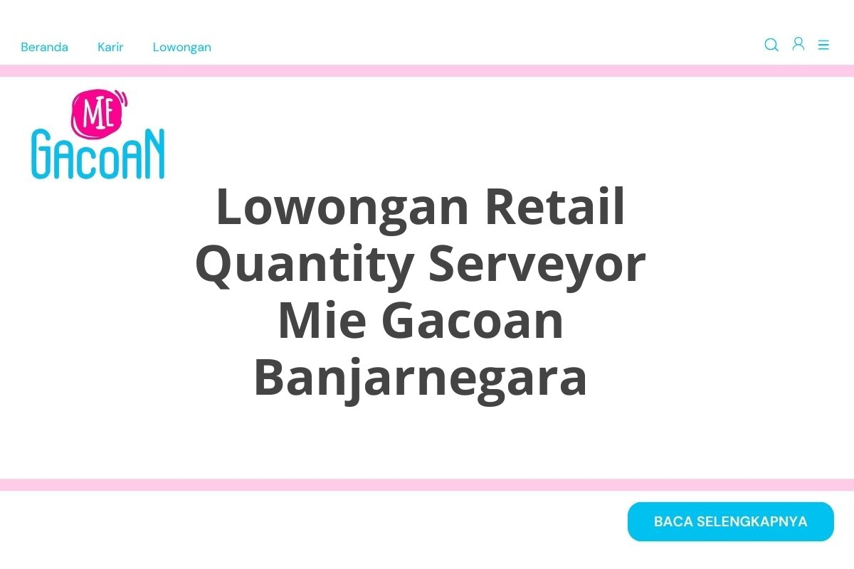 Lowongan Retail Quantity Serveyor Mie Gacoan Banjarnegara