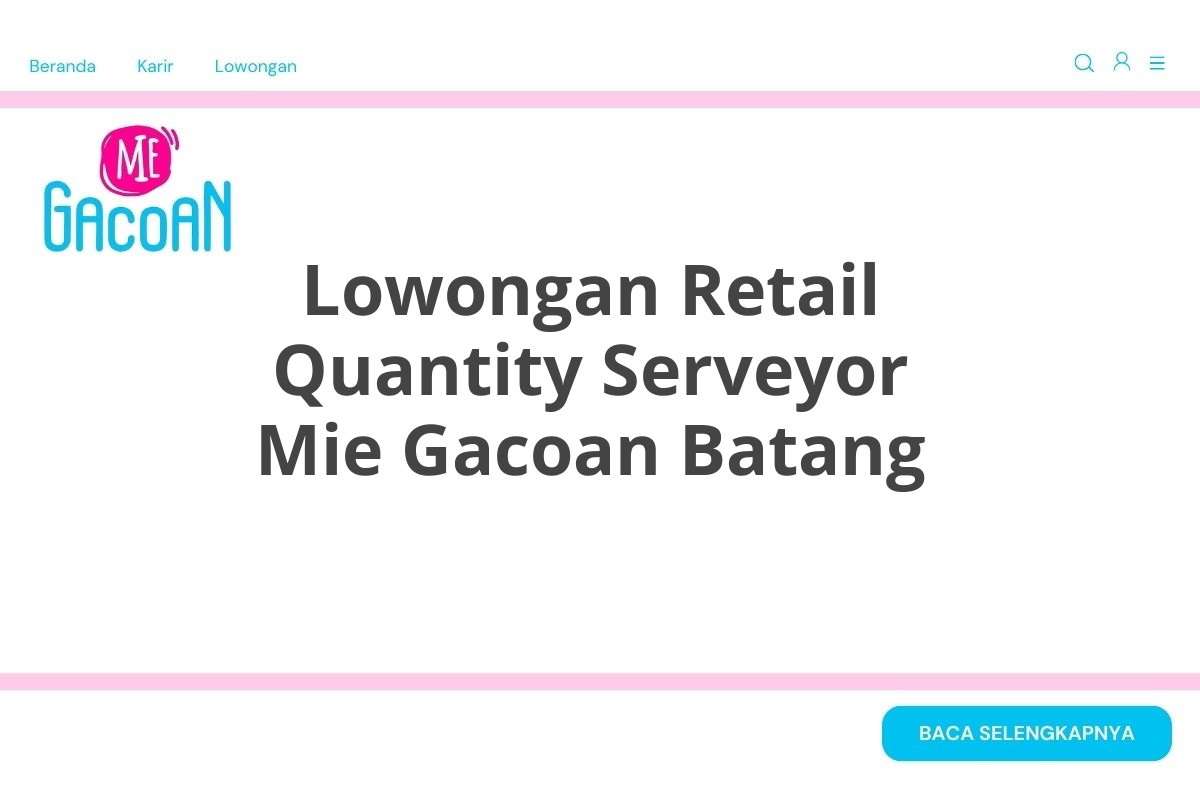 Lowongan Retail Quantity Serveyor Mie Gacoan Batang