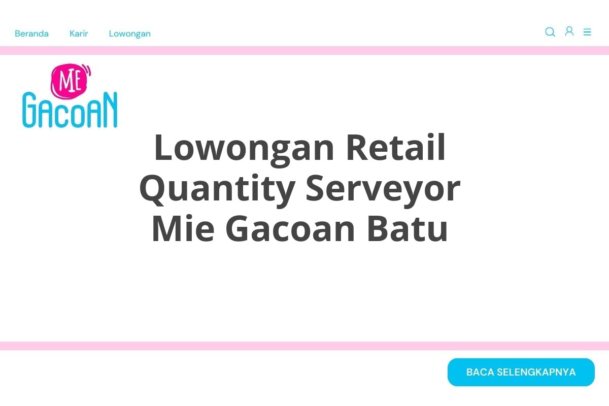 Lowongan Retail Quantity Serveyor Mie Gacoan Batu