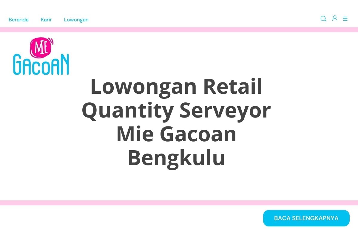 Lowongan Retail Quantity Serveyor Mie Gacoan Bengkulu