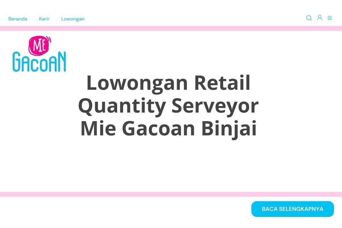 Lowongan Retail Quantity Serveyor Mie Gacoan Binjai