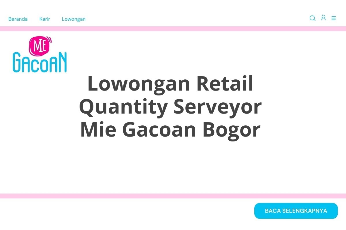 Lowongan Retail Quantity Serveyor Mie Gacoan Bogor