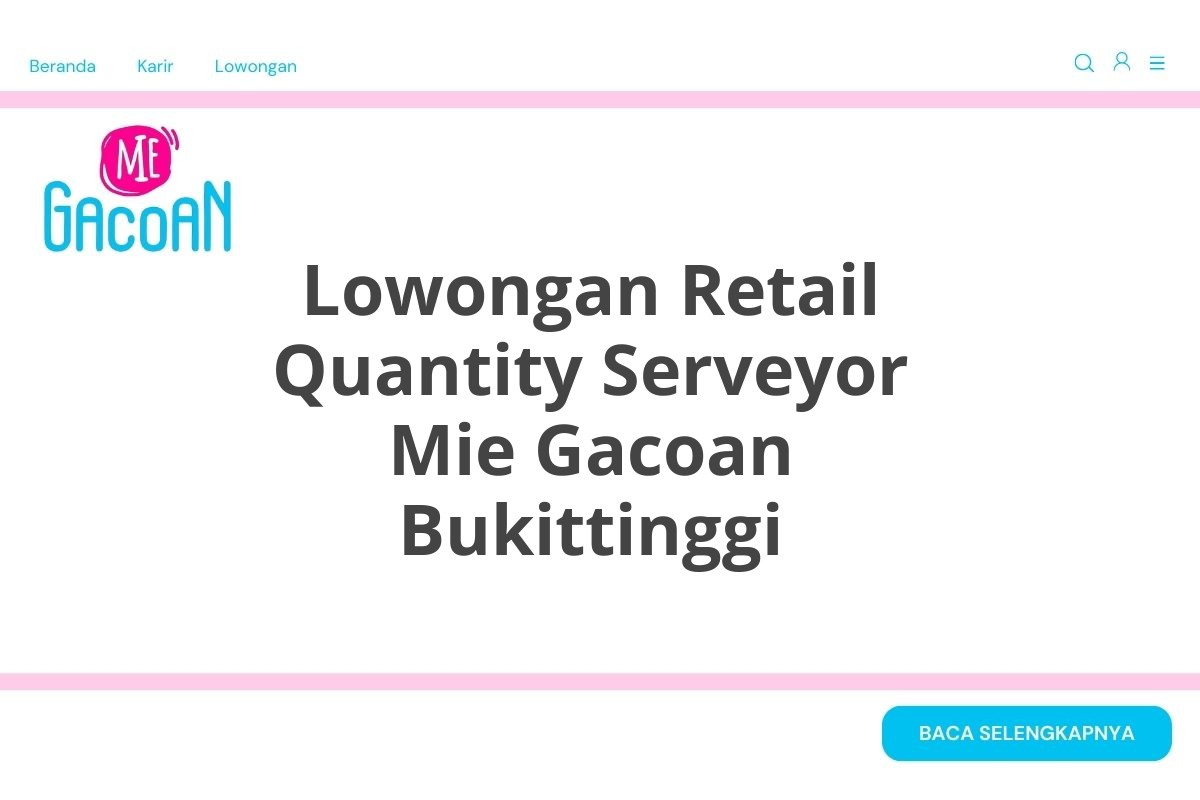 Lowongan Retail Quantity Serveyor Mie Gacoan Bukittinggi