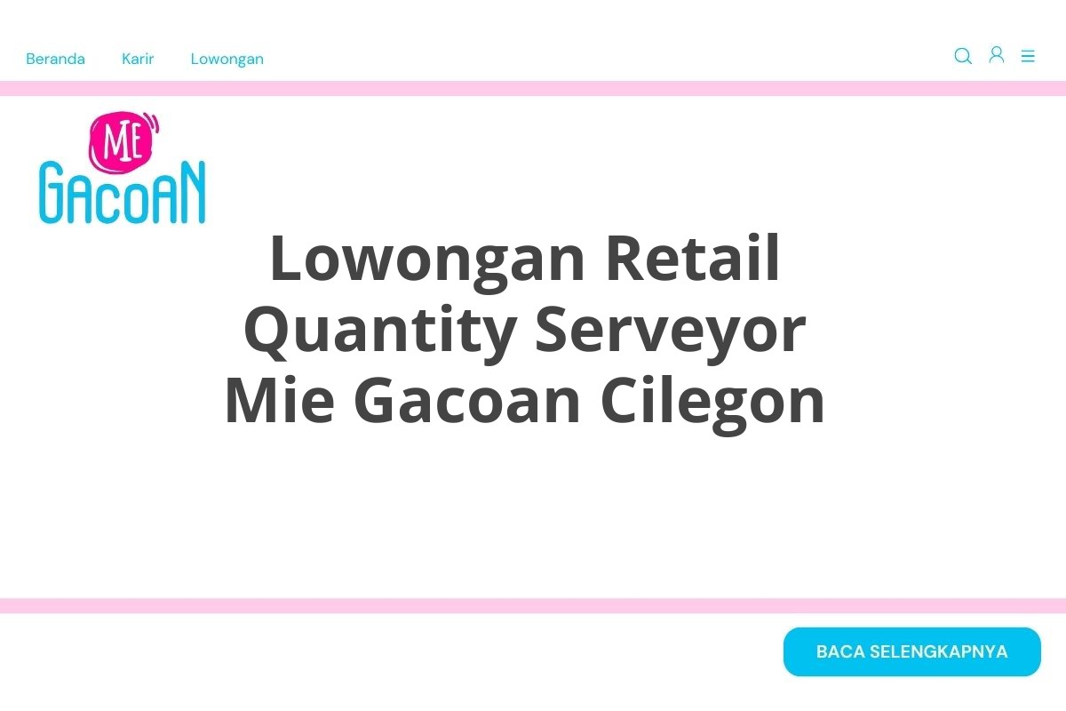 Lowongan Retail Quantity Serveyor Mie Gacoan Cilegon