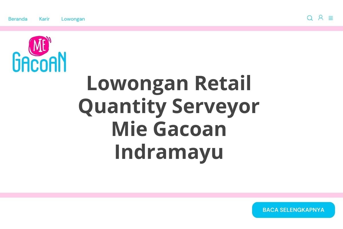 Lowongan Retail Quantity Serveyor Mie Gacoan Indramayu