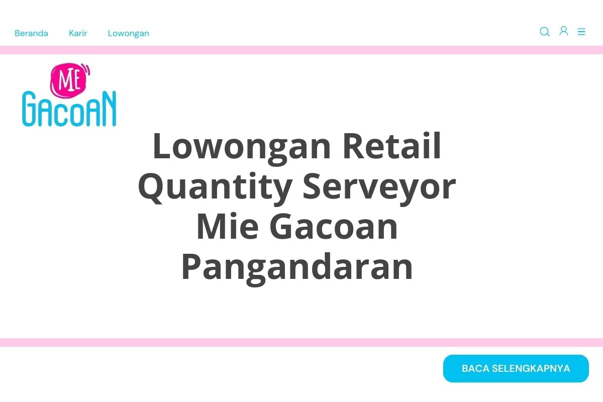 Lowongan Retail Quantity Serveyor Mie Gacoan Pangandaran