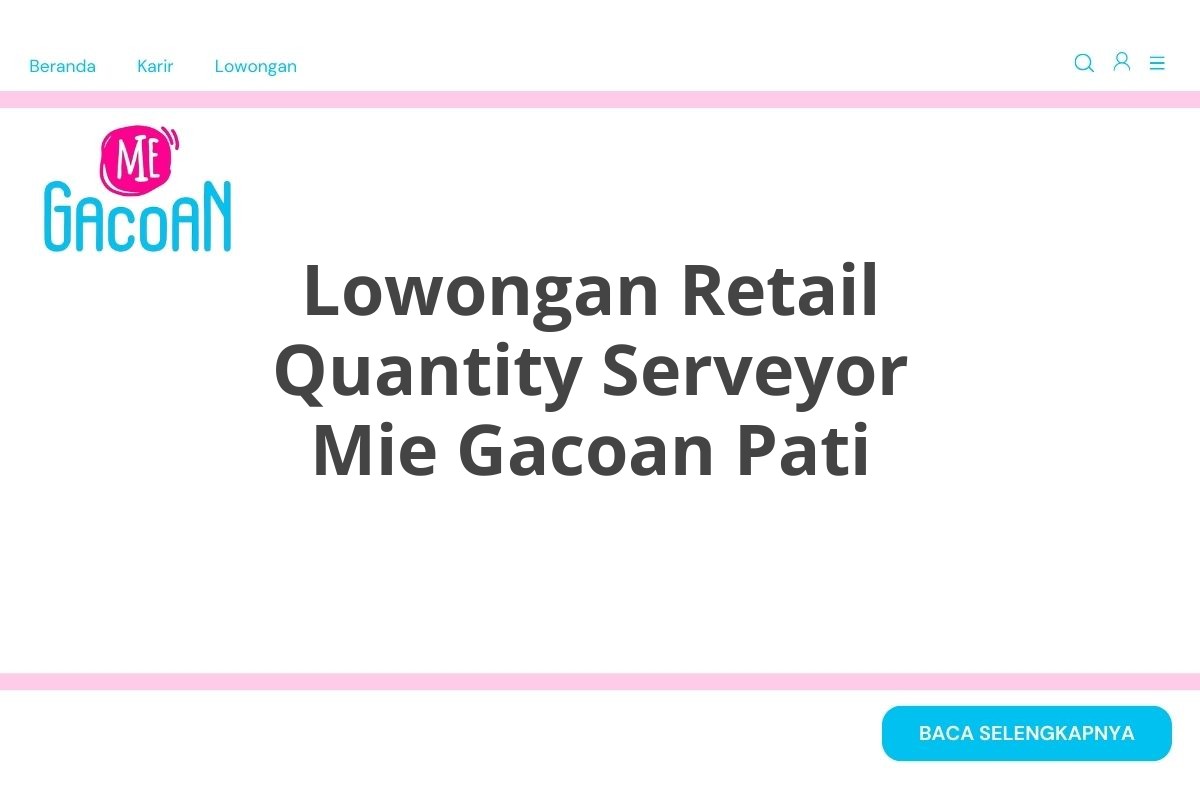 Lowongan Retail Quantity Serveyor Mie Gacoan Pati