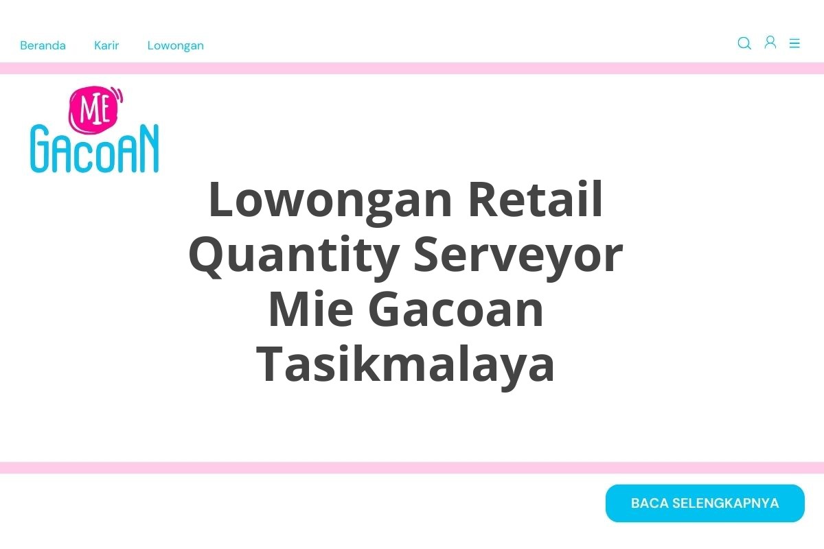 Lowongan Retail Quantity Serveyor Mie Gacoan Tasikmalaya