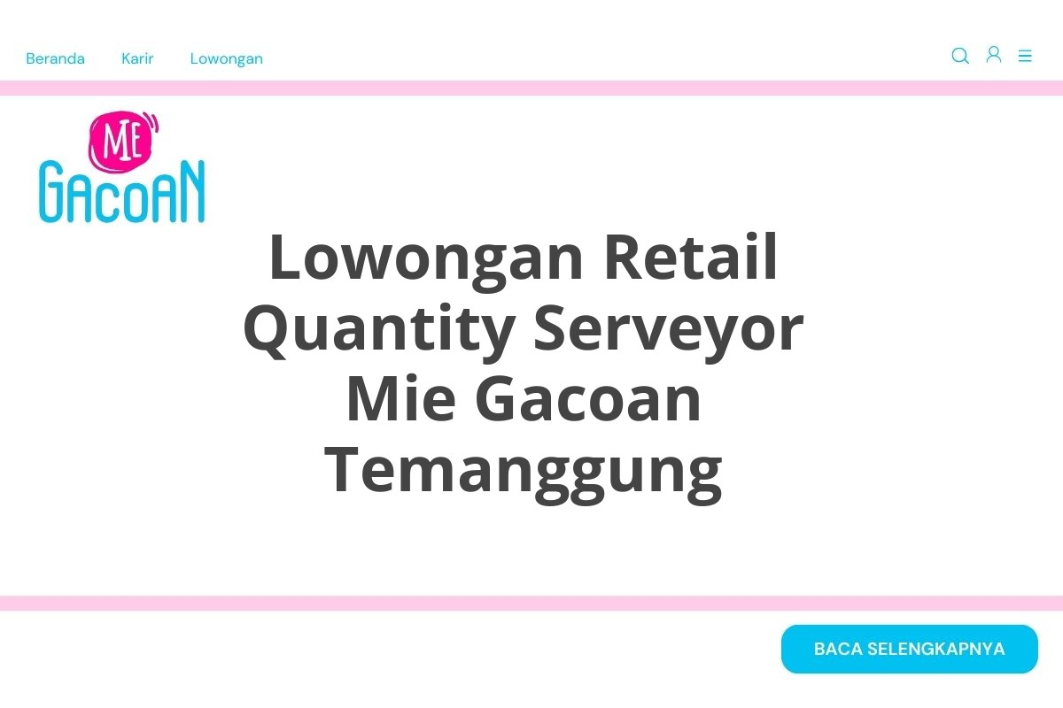 Lowongan Retail Quantity Serveyor Mie Gacoan Temanggung