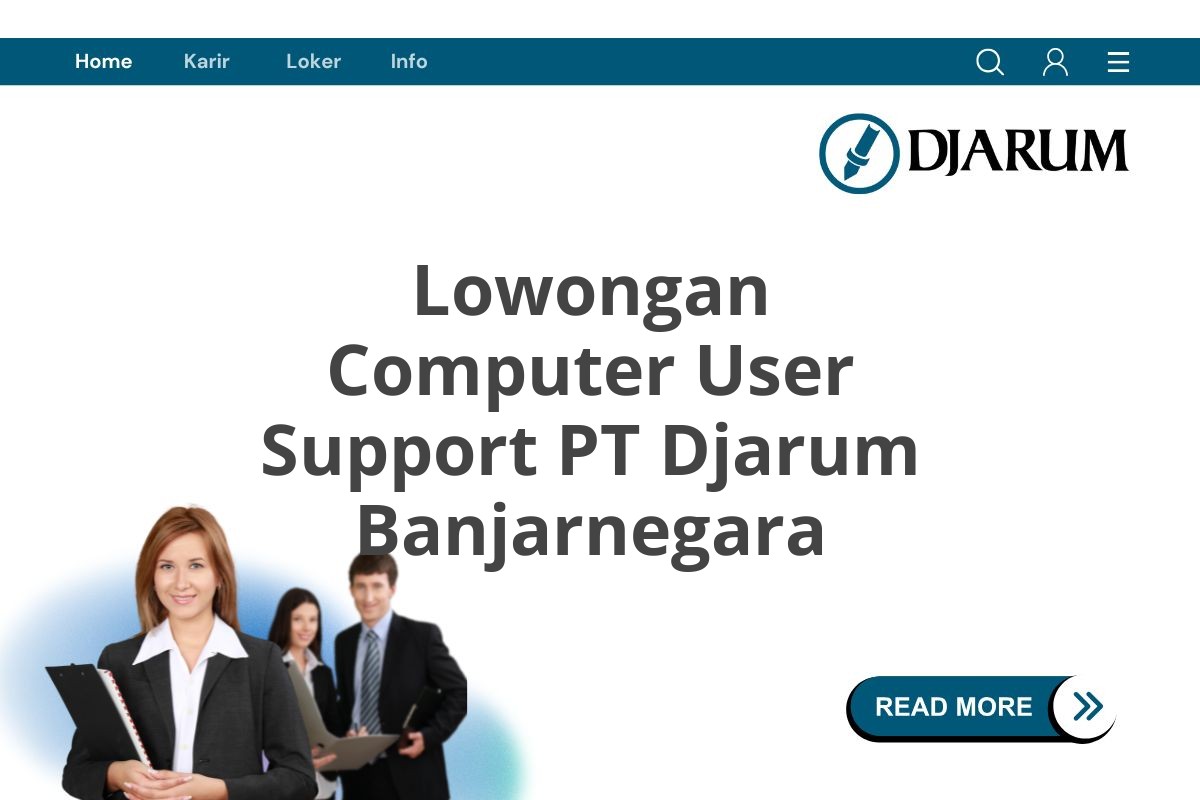 Lowongan Computer User Support PT Djarum Banjarnegara