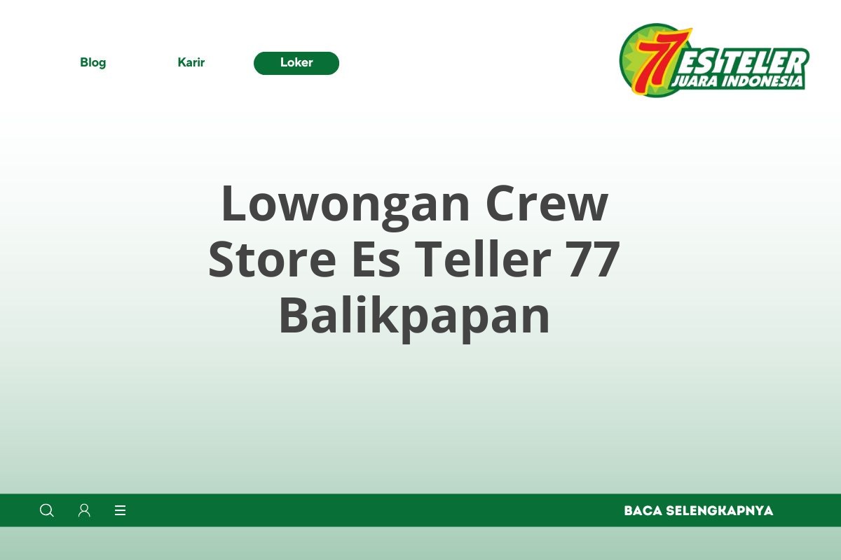 Lowongan Crew Store Es Teller 77 Balikpapan