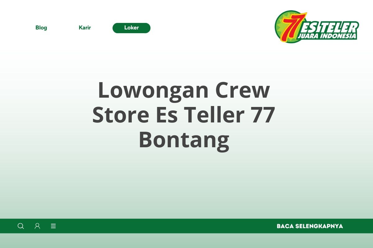 Lowongan Crew Store Es Teller 77 Bontang