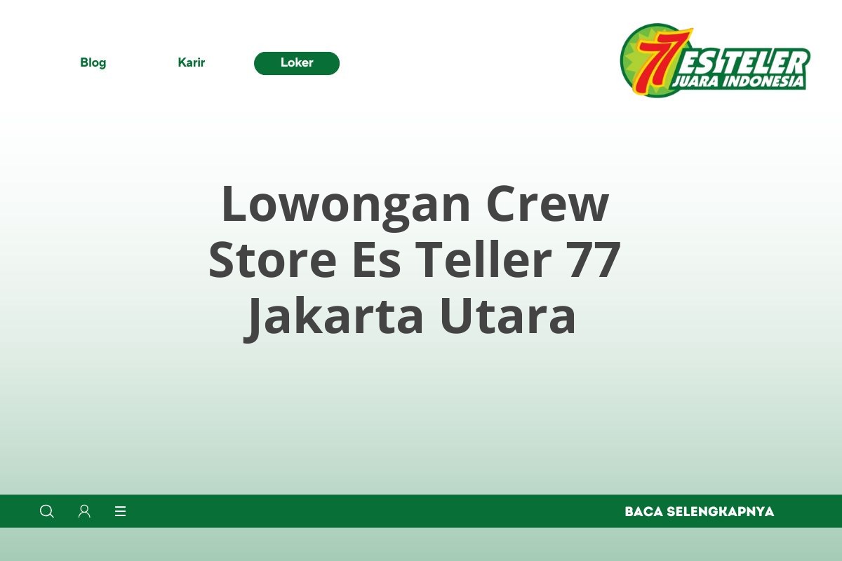 Lowongan Crew Store Es Teller 77 Jakarta Utara