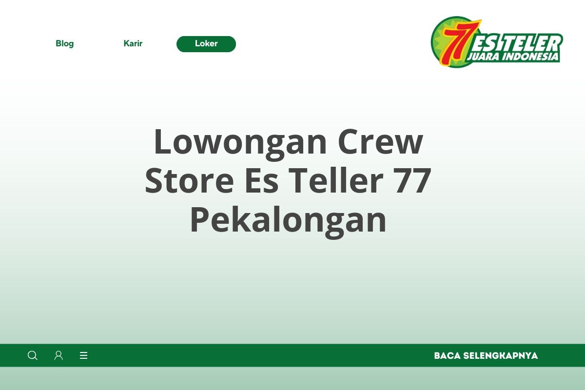 Lowongan Crew Store Es Teller 77 Pekalongan