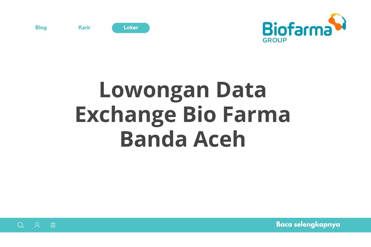 Lowongan Data Exchange Bio Farma Banda Aceh