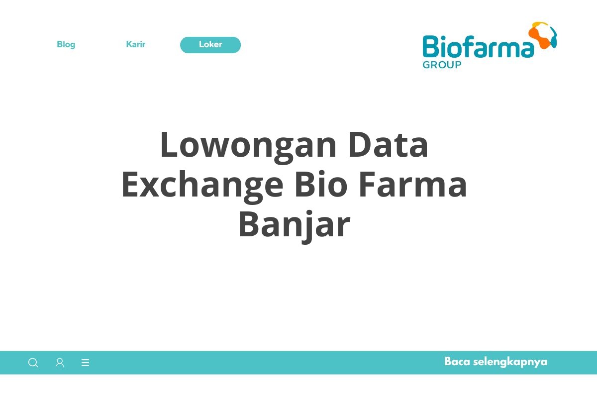 Lowongan Data Exchange Bio Farma Banjar