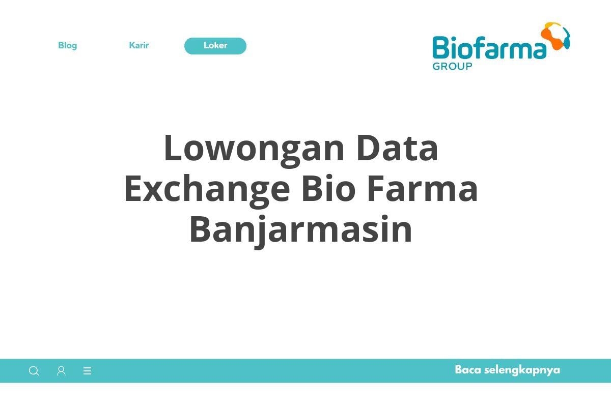 Lowongan Data Exchange Bio Farma Banjarmasin