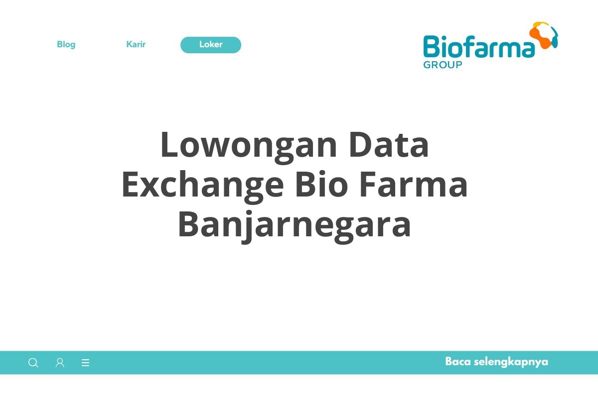 Lowongan Data Exchange Bio Farma Banjarnegara