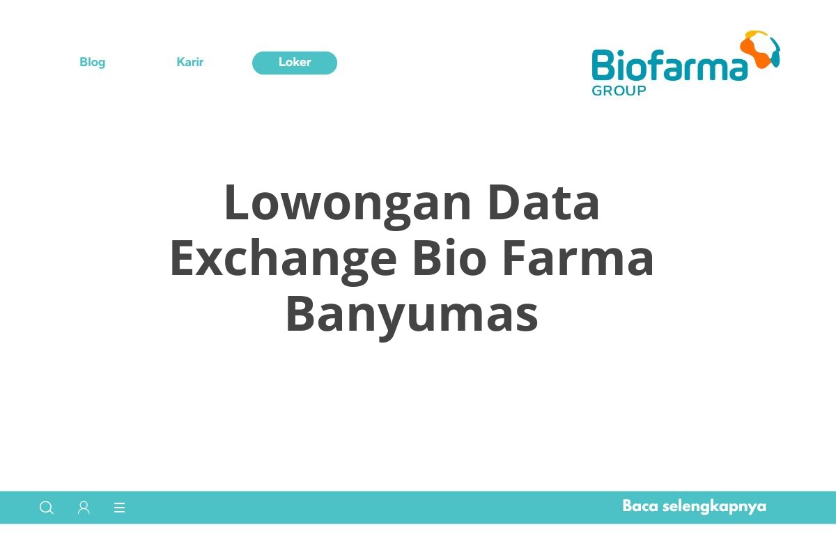 Lowongan Data Exchange Bio Farma Banyumas