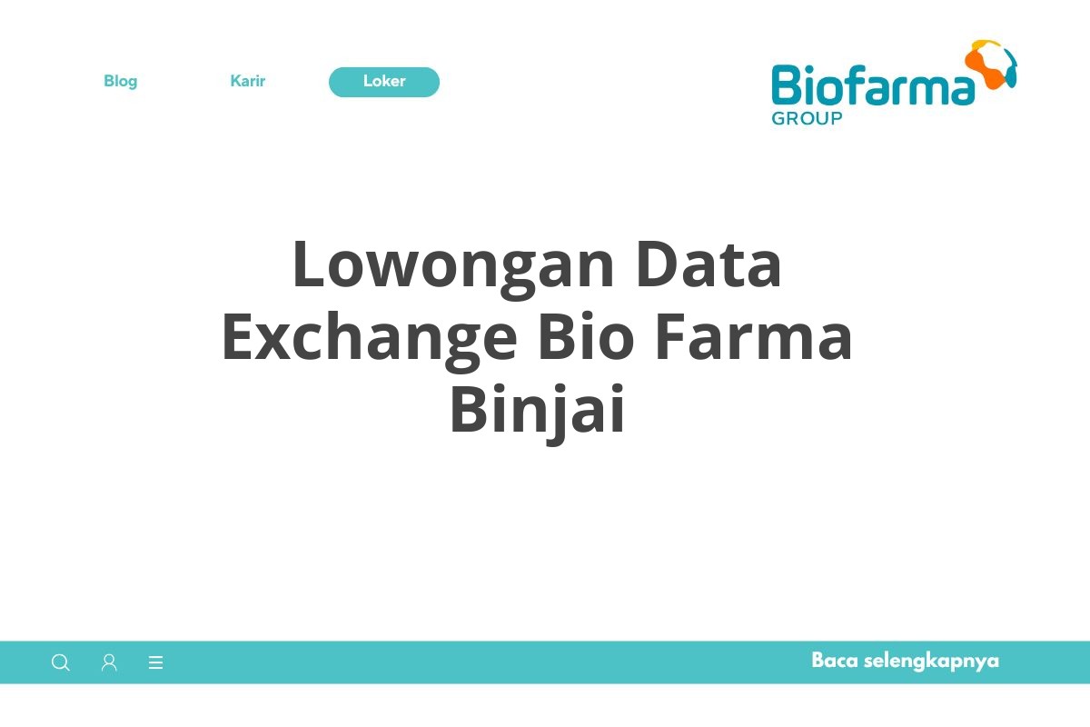 Lowongan Data Exchange Bio Farma Binjai