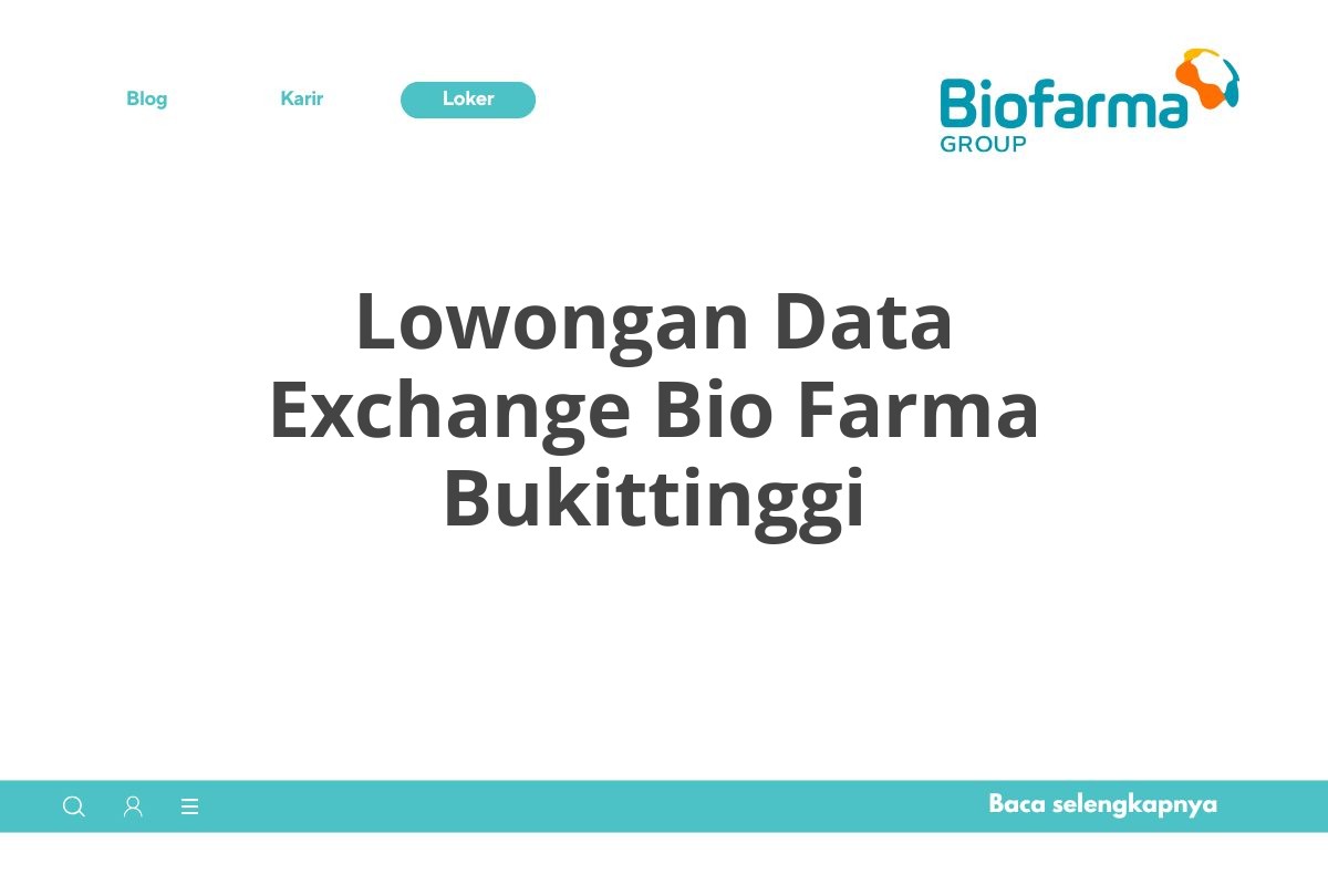 Lowongan Data Exchange Bio Farma Bukittinggi