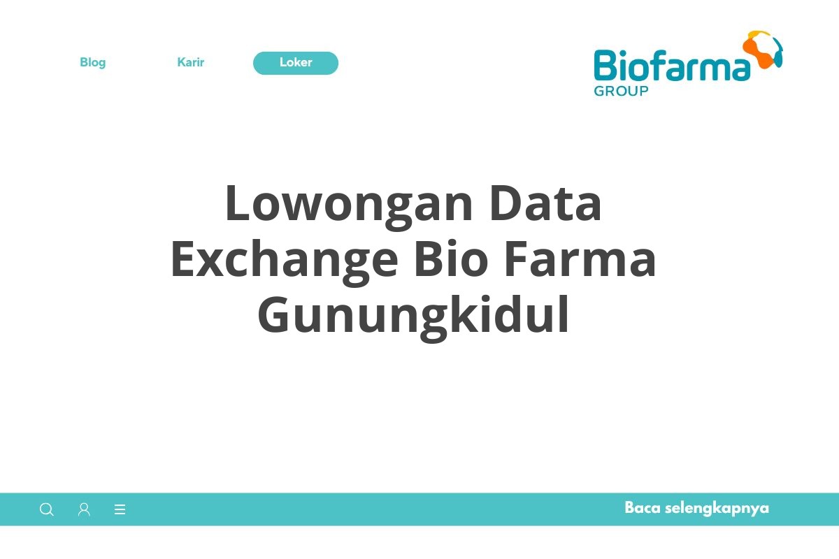 Lowongan Data Exchange Bio Farma Gunungkidul