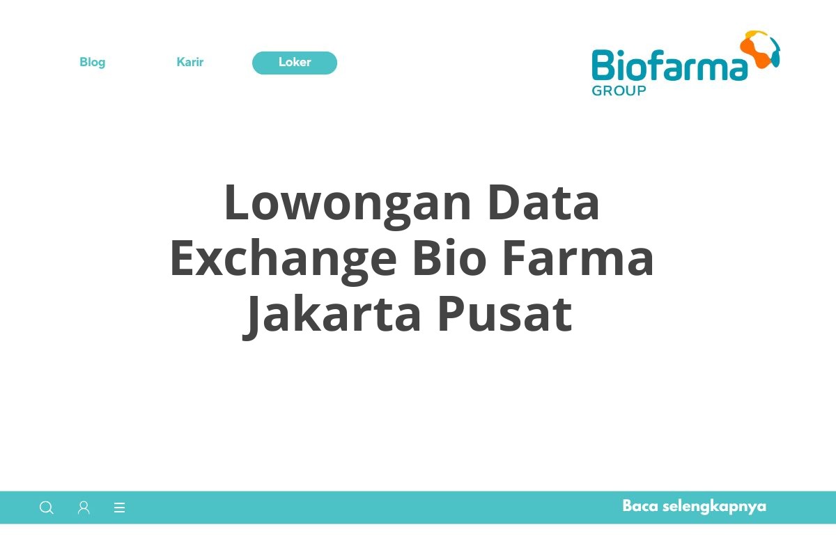 Lowongan Data Exchange Bio Farma Jakarta Pusat