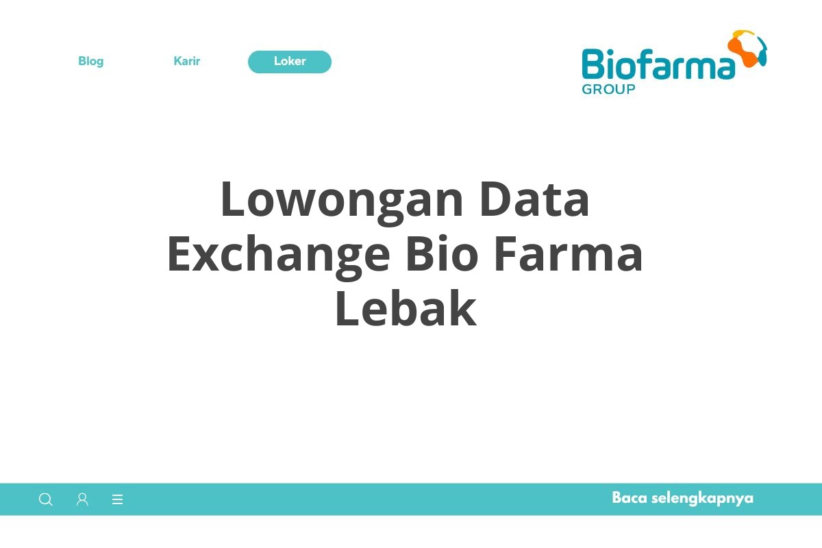 Lowongan Data Exchange Bio Farma Lebak