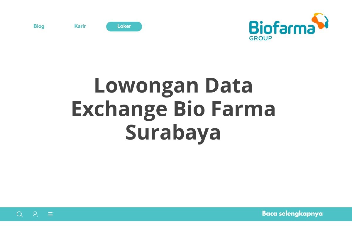 Lowongan Data Exchange Bio Farma Surabaya