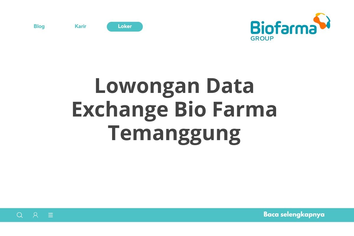 Lowongan Data Exchange Bio Farma Temanggung