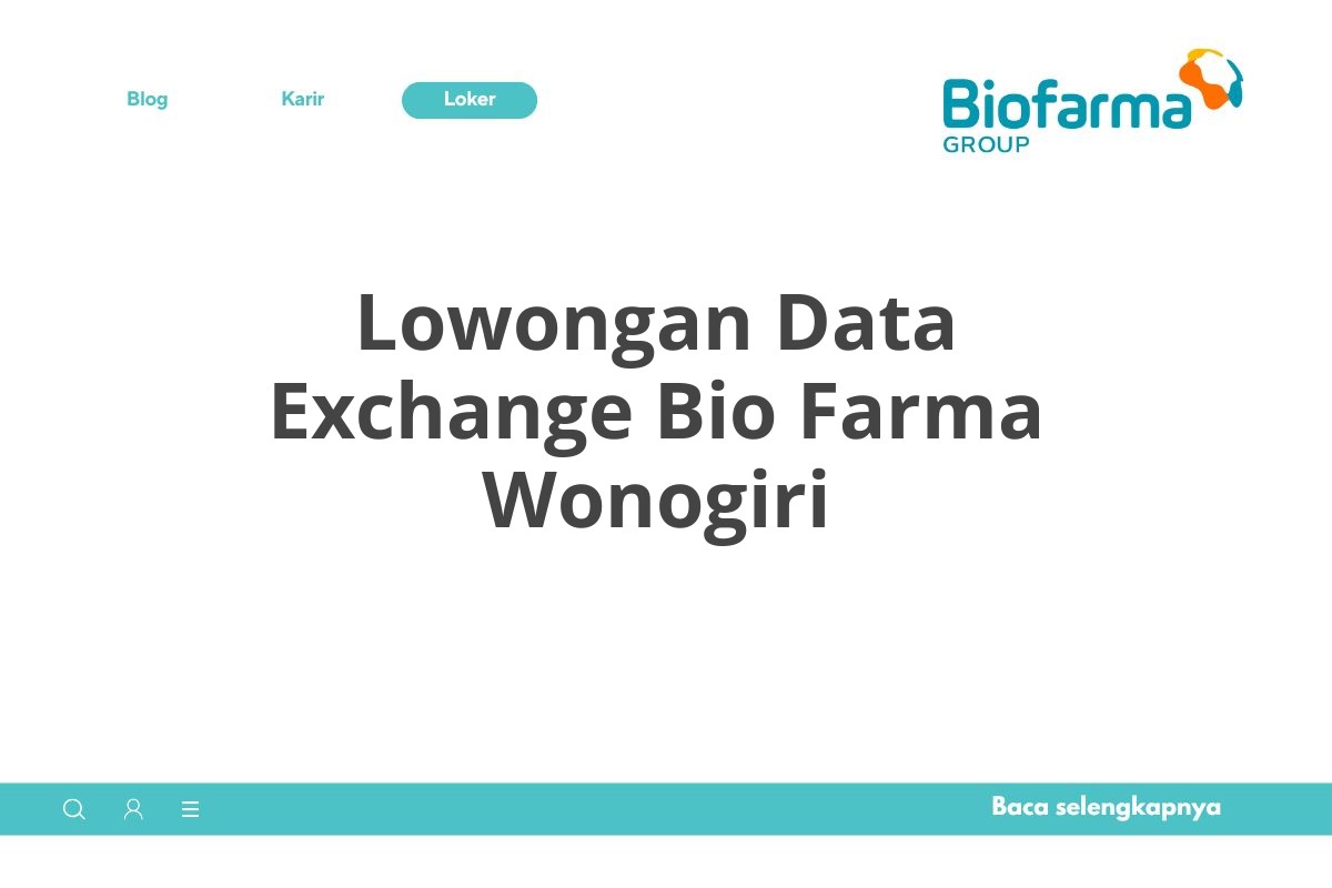 Lowongan Data Exchange Bio Farma Wonogiri