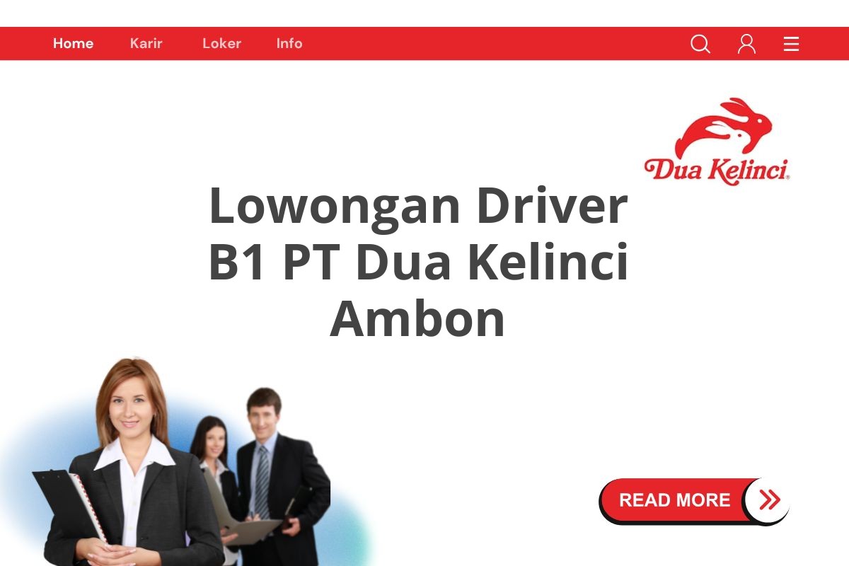 Lowongan Driver B1 PT Dua Kelinci Ambon