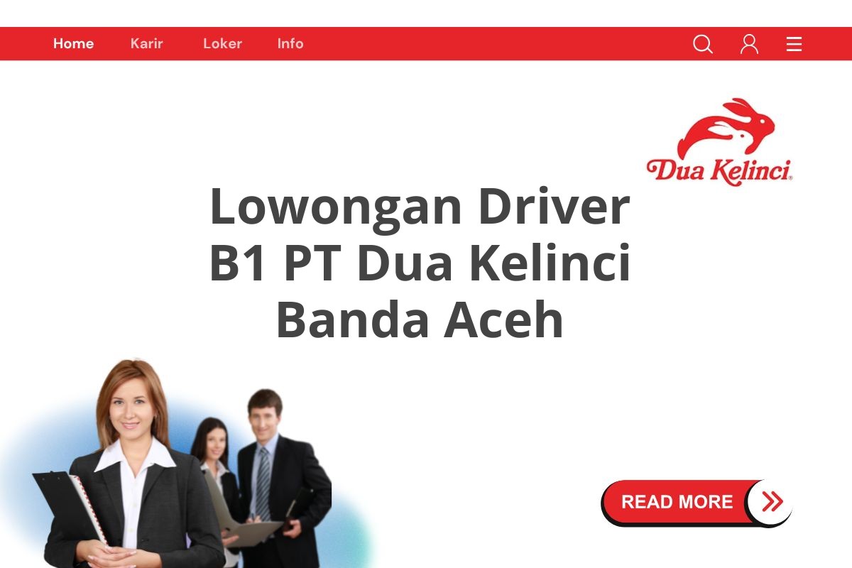 Lowongan Driver B1 PT Dua Kelinci Banda Aceh